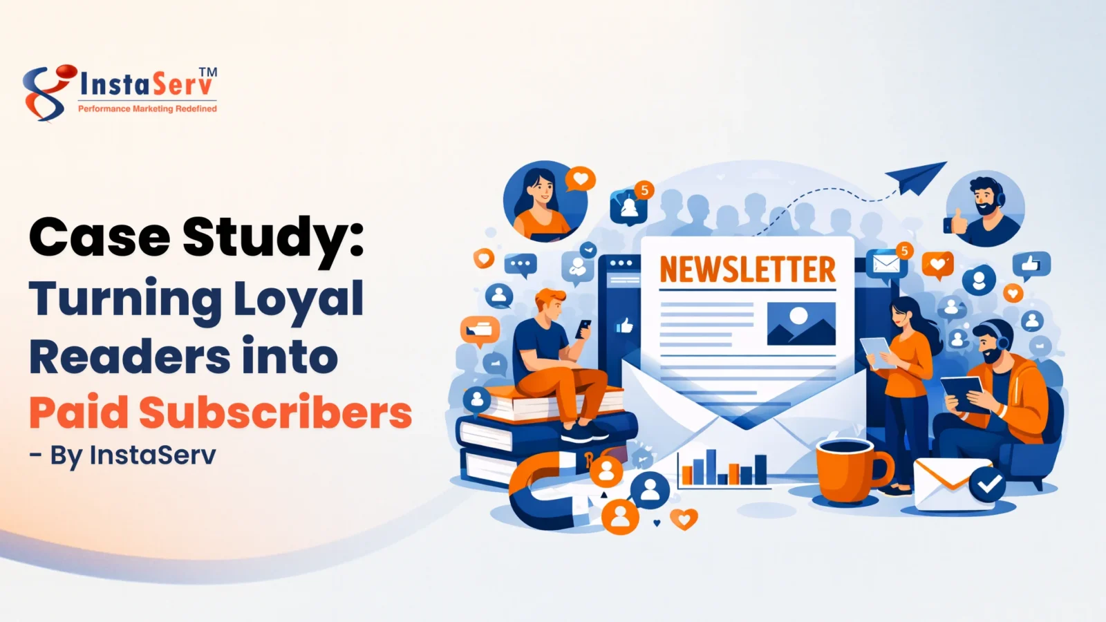 Case Study: Turning Loyal Readers into Paid Subscribers – by InstaServ