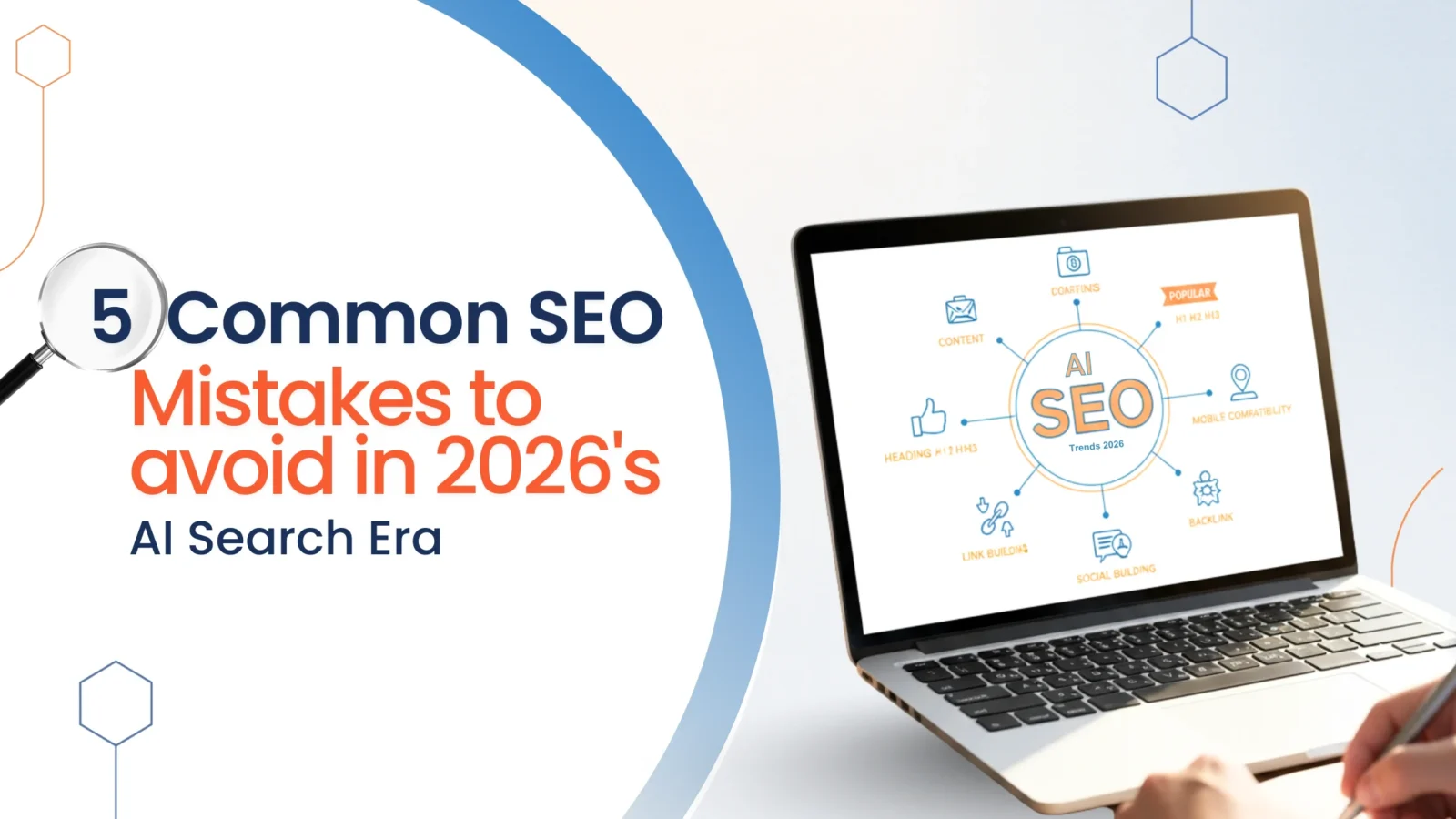 5 Common SEO Mistakes to Avoid in 2026’s AI Search Era